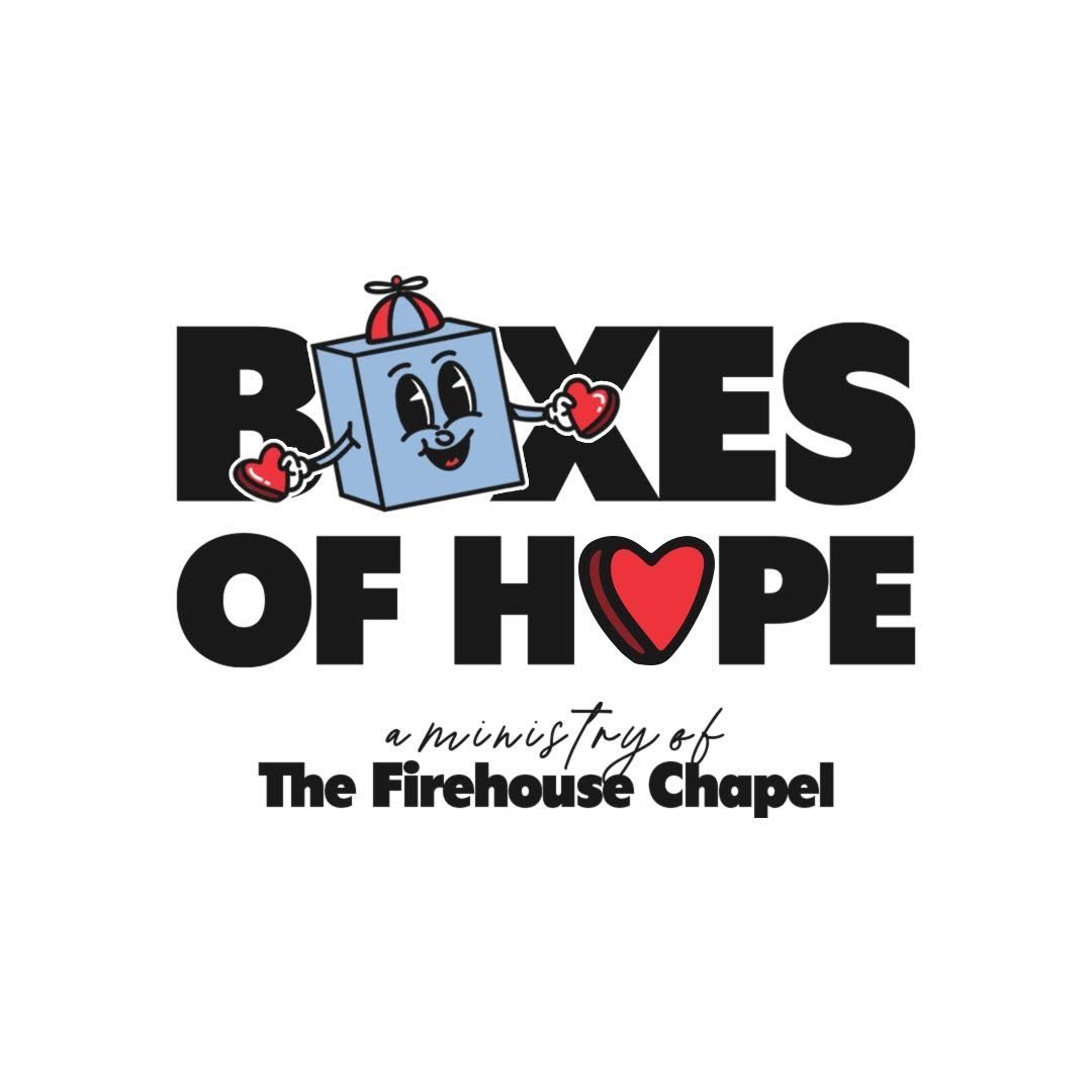 Boxes of Hope — The Firehouse Chapel